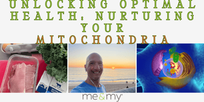 Unlocking Optimal Health: Nurturing Your Mitochondria