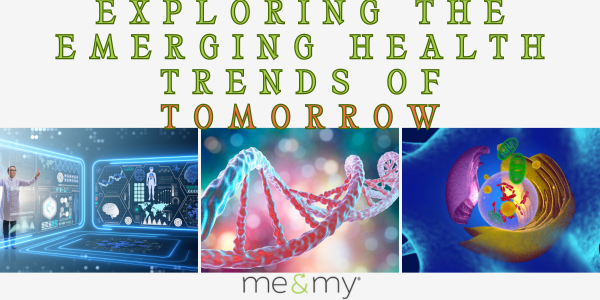 Exploring the Emerging Health Trends of Tomorrow